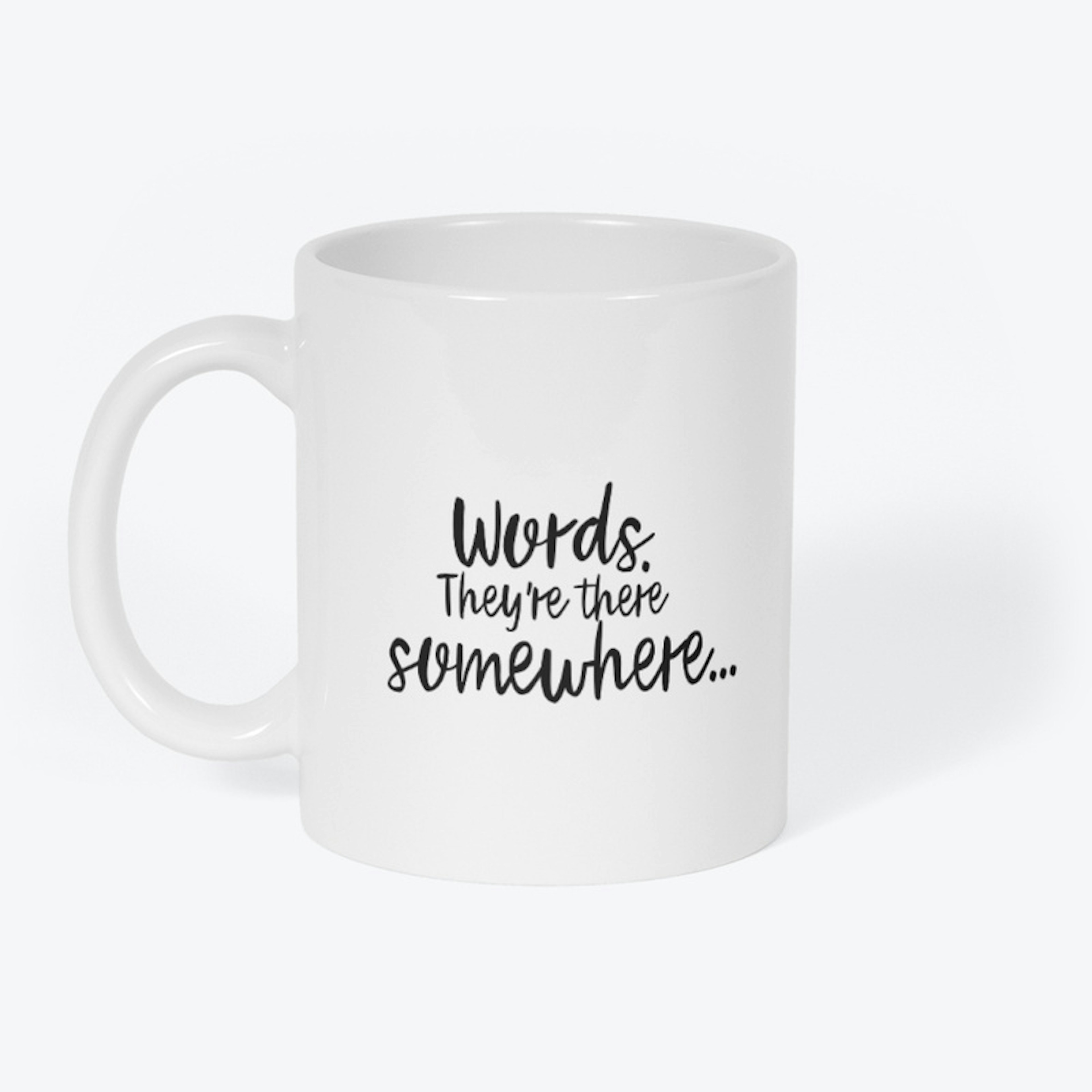 Words They're There Somewhere Mug