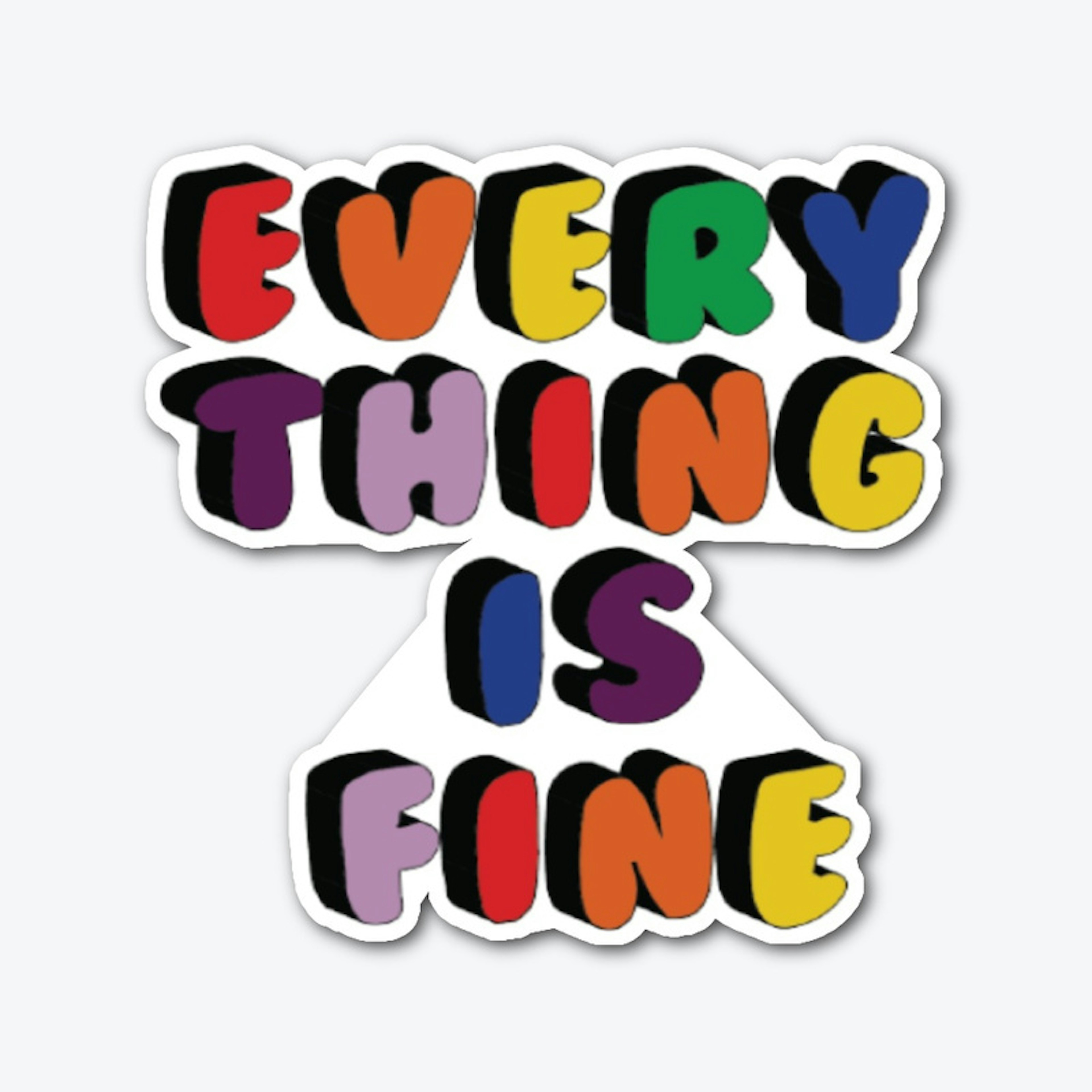 Everything is Fine Die Cut Sticker