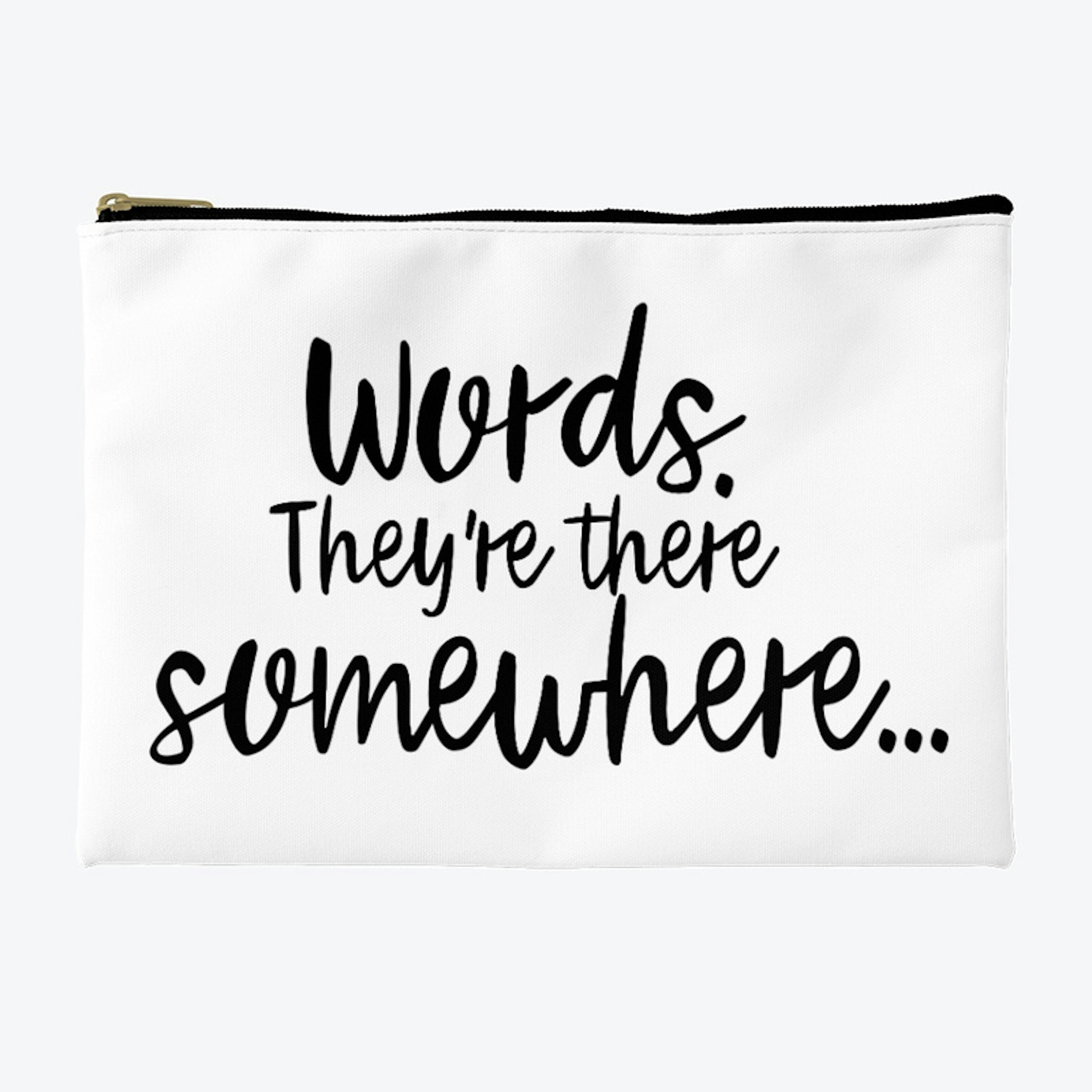 Words They're There Somewhere Pouch